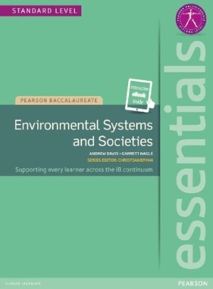IB Environmental Systems and Societies Essentials - Garrett Nagle, Andrew Davis - 9781447950356-1