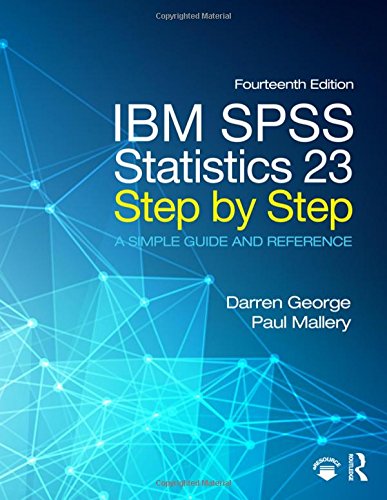 IBM SPSS Statistics 23 Step by Step: A Simple Guide and Reference - 14th Edition