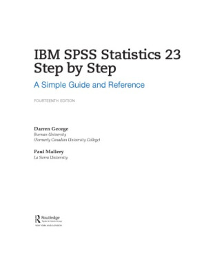 IBM SPSS Statistics 23 Step by Step. A simple Guide and Reference - Darren George, Paul Mallery