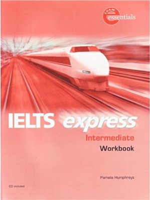 IELTS Express Intermediate workbook By Humphreys Pamela.