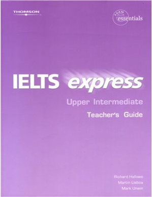 IELTS Express Upper Intermediate: TB By Hallows Richard, Lisboa Martin, Unwin Mark.