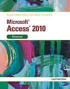 ILLUSTRATED COURSE GUIDES Microsoft Access 2010 Advanced By Lisa L Friedrichsen