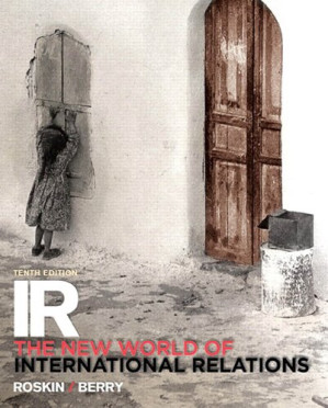 IR : the new world of international relations - Michael G. Roskin; Nicholas O. Berry - 9780205998944
