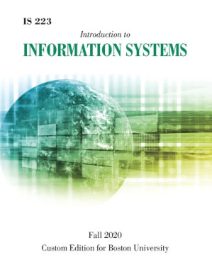 IS 223 Introduction to Information Systems, Custom Edition for Boston University. - N/A