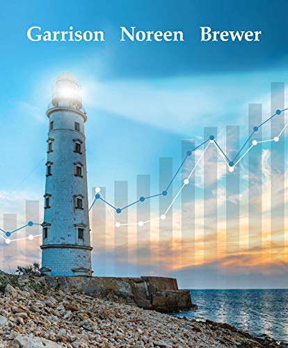 ISE Managerial Accounting by Ray H. Garrison & Eric Noreen & Peter C. Brewer