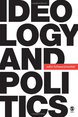 Ideology and Politics by Dr John J Schwarzmantel