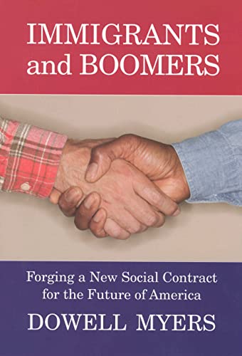 Immigrants and Boomers: Forging a New Social Contract for the Future of America - 9780871546241