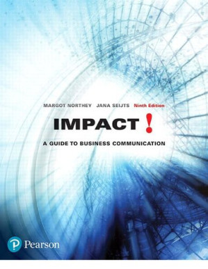 Impact! A guide to business communication - Margot Northey, Jana Seijts
