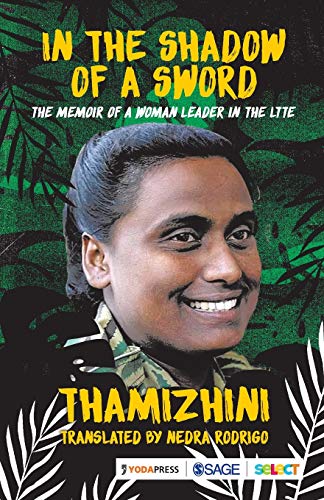 In the Shadow of a Sword: The Memoir of a Woman Leader in the Ltte - 9789353886837