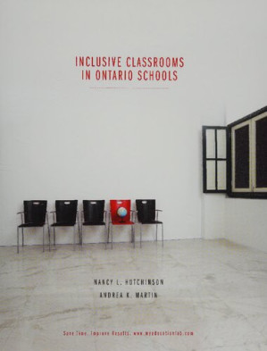 Inclusive Classrooms in Ontario Schools - Nancy L. Hutchinson; Andrea Martin