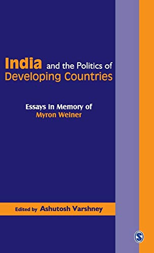 India and the Politics of Developing Countries: Essays in Memory of Myron Weiner