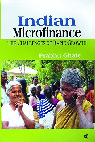 Indian Microfinance: The Challenges of Rapid Growth