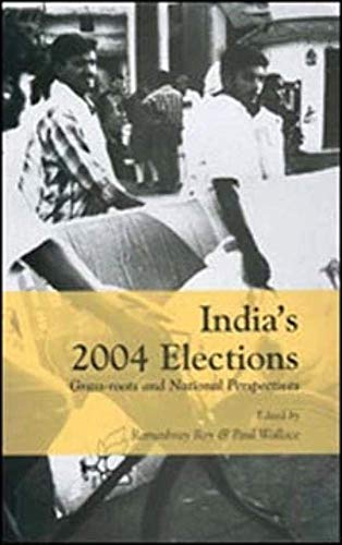 India's 2004 Elections by Ramashray Roy