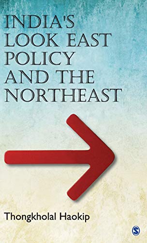 India's Look East Policy and the Northeast