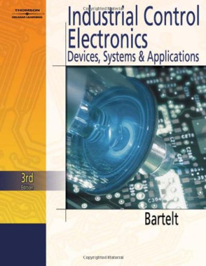 Industrial Control Electronics By Terry L.M. Bartelt