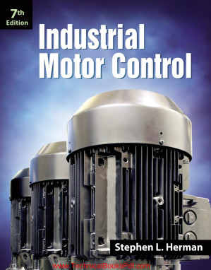 Industrial Motor Control, 7th ed. By Stephen Herman