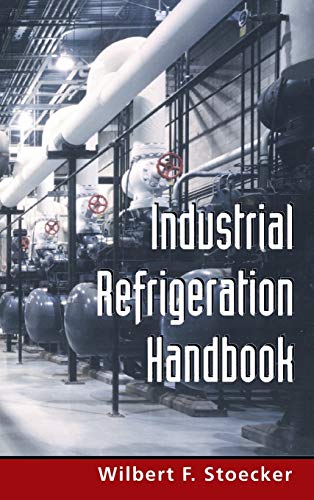 Industrial Refrigeration Handbook - 1st Edition