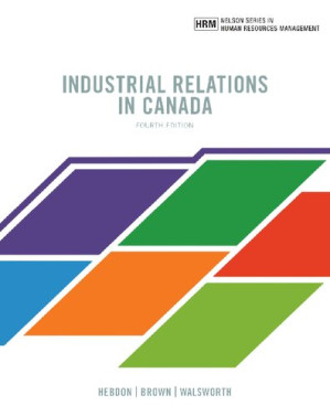 Industrial Relations in Canada - Hedbon, Brown, Walsworth