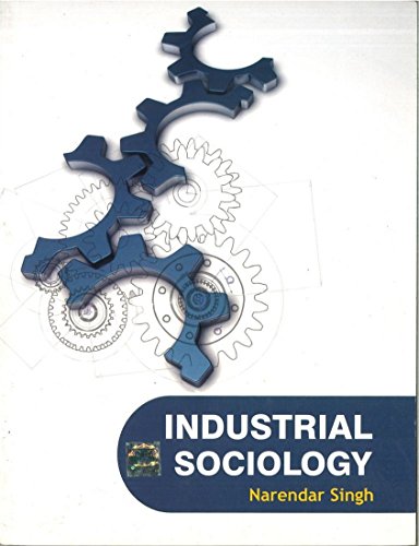 Industrial Sociology by Narendar Singh