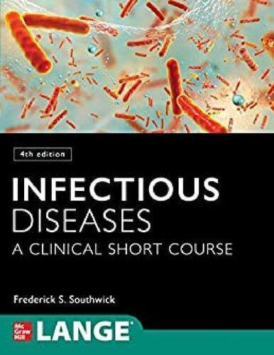 Infectious Diseases A Clinical Short Course 4Th Edition