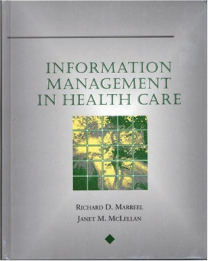 Information Mangement in Health Care By Janet McLellan