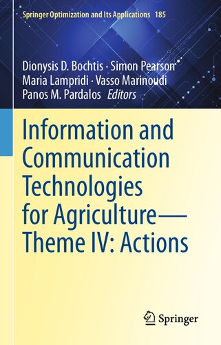 Information and Communication Technologies for Agriculture―Theme IV: Actions (Springer Optimization and Its Applications, 185)