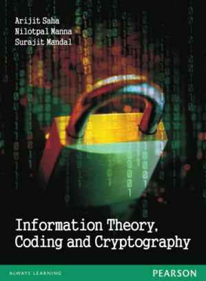 Information theory coding and cryptography - Mandal, Surajit; Manna, Nilotpal; Saha, Arjit
