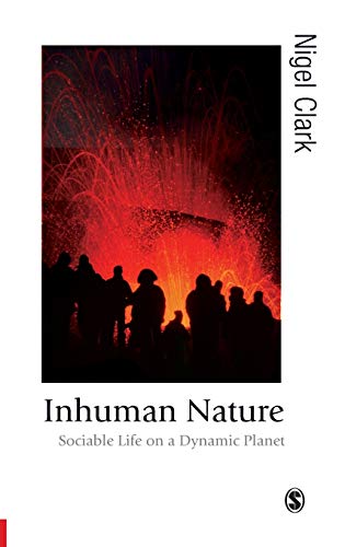 Inhuman Nature: Sociable Life on a Dynamic Planet - 9780761957249