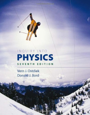 Inquiry into Physics By Vern J. Ostdiek, Donald J. Bord