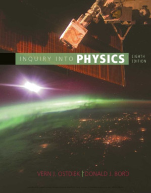 Inquiry into physics By Bord, Donald J.;Ostdiek, Vern J