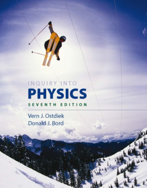 Inquiry into physics By Vern J. Ostdiek & Donald J. Bord