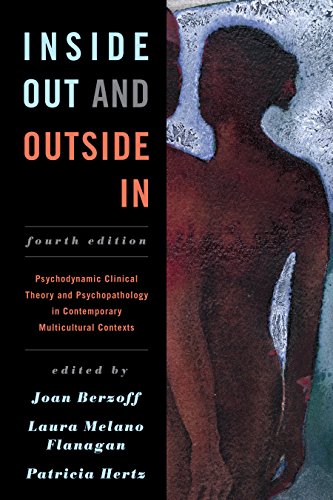 Inside Out and Outside In: Psychodynamic Clinical Theory and Psychopathology in Contemporary Multicultural Contexts 4th Edition
