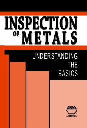 Inspection of metals : understanding the basics By Campbell, F. C - 9781285161518