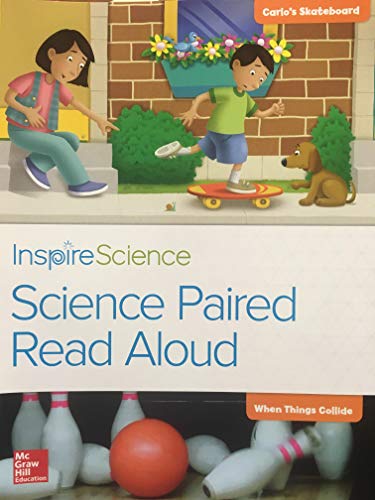 Inspire Science, Grade K, Science Paired Read Aloud, Carlos's Skateboard / When Things Collide