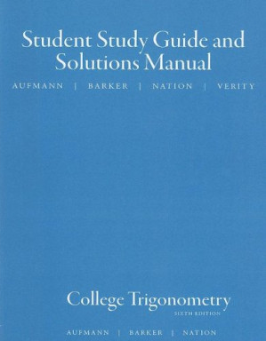 Instructor’s Solutions Manual of College Algebra And Trigonometry By Richard N. Aufmann