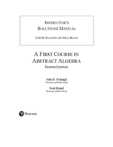 Instructor solutions manual to 8th edition of Fraleigh’s Abstract Algebra - John B. Fraleigh, Neal Brand