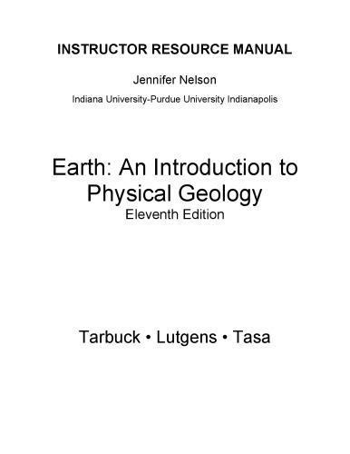 Instructors Manual To Earth_An Introduction To Physical Geology 11Th Edition