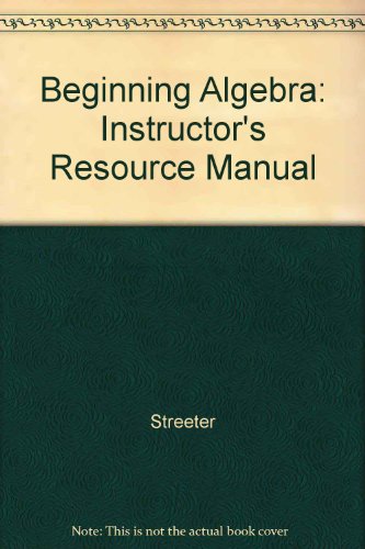 Instructor's Rescource Manual to accompany Beginning Algebra