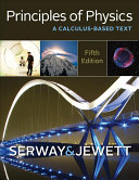 Instructor's Solution Manuals to Principles of Physics: A Calculus-Based Text By Raymond A. Serway, John W. Jewett