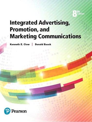 Integrated Advertising, Promotion, and Marketing Communications - 8th Edition