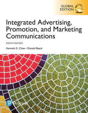 Integrated Advertising, Promotion, and Marketing Communications - Kenneth E. Clow, Donald Baack