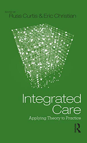 Integrated Care: Applying Theory to Practice - 1st Edition