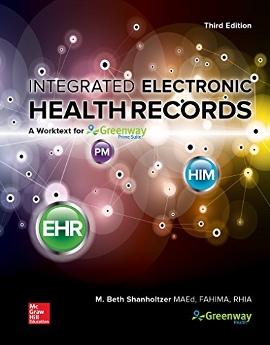 Integrated electronic health records: a worktext for Greenway Medical Technologies' PrimeSUITE - 9781260048278