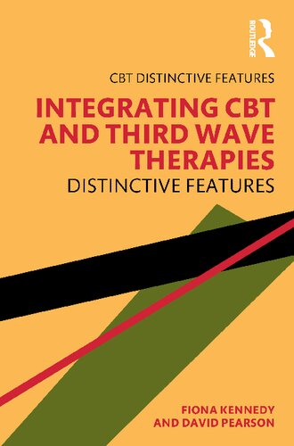 Integrating CBT and Third Wave Therapies - Fiona Kennedy;David Pearson;