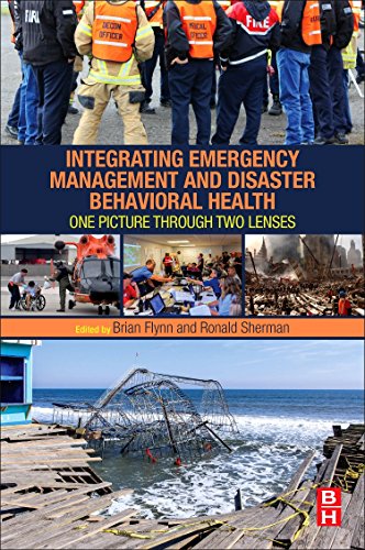 Integrating Emergency Management and Disaster Behavioral Health. One Picture Through Two Lenses - 1st Edition