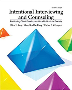 Intentional Interviewing and Counseling: Facilitating Client Development in a Multicultural Society, 9th Ed