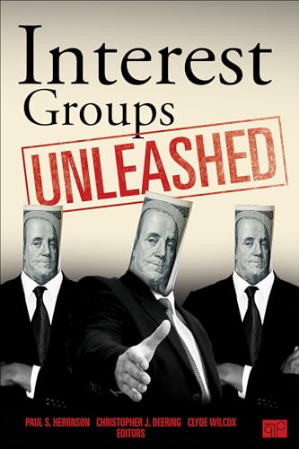 Interest Groups Unleashed by Paul S. Herrnson; Stacey L. Joyner; Clyde Wilcox