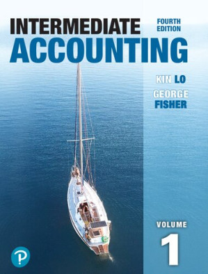 Intermediate Accounting, Vol. 1 (4th Edition) - Kin Lo, George Fisher