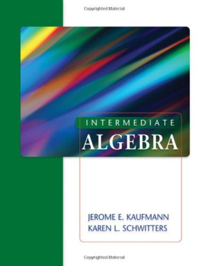 Intermediate Algebra (Available 2010 Titles Enhanced Web Assign) By Jerome E. Kaufmann, Karen L. Schwitters