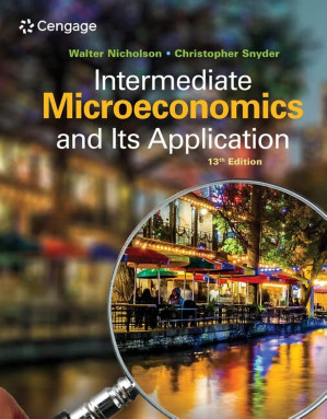 Intermediate Microeconomics and Its Application By Walter Nicholson, Christopher M. Snyder